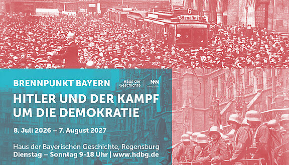 Ausstellungsmotiv der Bayernausstellung im Haus der Bayerischen Geschichte Das Ausstellungsmotiv der Bayernausstellung mit einer Menschenmenge während des Hitler-Putschs auf dem Münchner Marienplatz im Hintergrund.