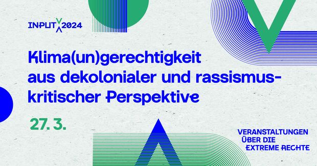 Vortrag „Klima(un)gerechtigkeit aus dekolonialer und rassismuskritischer Perspektive“, 27. März 2024, 19 Uhr.