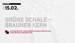 Im Hintergrund ist eine schwarz-weißes Bild von einem Wald, passend zum Titel im Vordergrund: Grüne Schale – brauner Kern. Rechte, verschwörungsideologische und esoterische Lebenswelten.