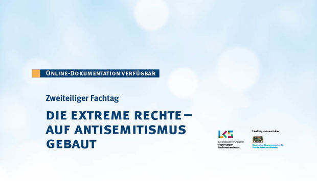 Online-Dokumentation verfügbar: Zweiteiliger Fachtag „Die extreme Rechte – auf Antisemitismus gebaut“.