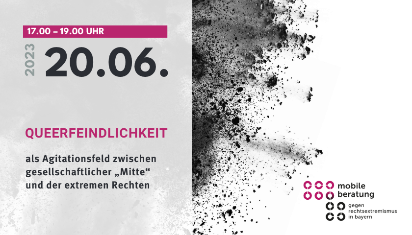 Vortrag „Queerfeindlichkeit als Agitationsfeld zwischen gesellschaftlicher „Mitte“ und der extremen Rechten“ am 20. Juni 2023 um 17 Uhr. 